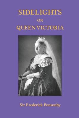 Book cover for Sidelights on Queen Victoria