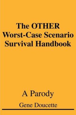 Cover of The OTHER Worst-Case Scenario Survival Handbook