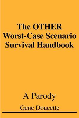 Book cover for The OTHER Worst-Case Scenario Survival Handbook