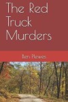 Book cover for The Red Truck Murders