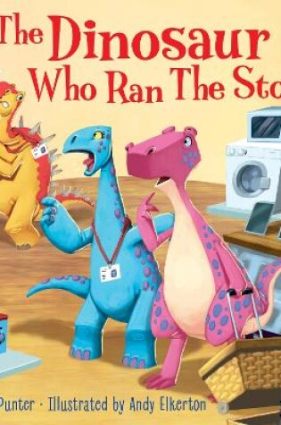 Cover of The Dinosaur Who Ran The Store