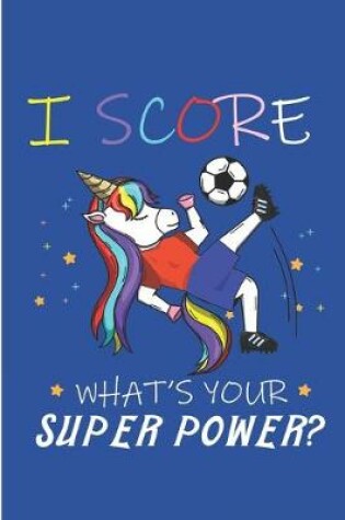 Cover of I Score What's Your Super Power?