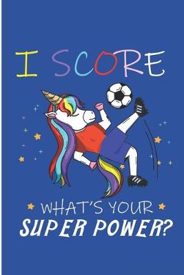 Book cover for I Score What's Your Super Power?