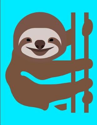 Book cover for Smiling Sloth Journal Notebook 8.5 X 11 (150 Pages)