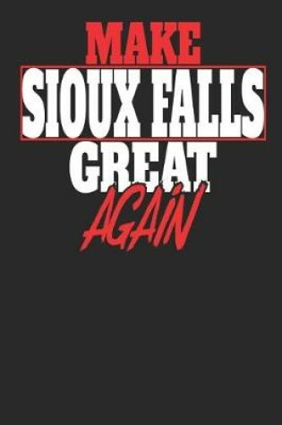 Cover of Make Sioux Falls Great Again