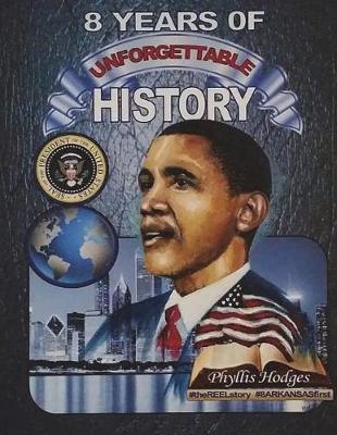 Book cover for 8 Years of Unforgettable History