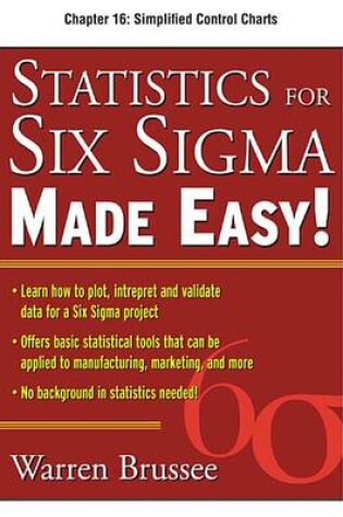 Cover of Statistics for Six SIGMA Made Easy, Chapter 16 - Simplified Control Charts
