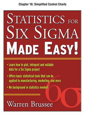 Book cover for Statistics for Six SIGMA Made Easy, Chapter 16 - Simplified Control Charts