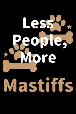 Book cover for Less People, More Mastiffs