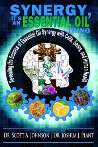 Cover of Synergy, It's an Essential Oil Thing