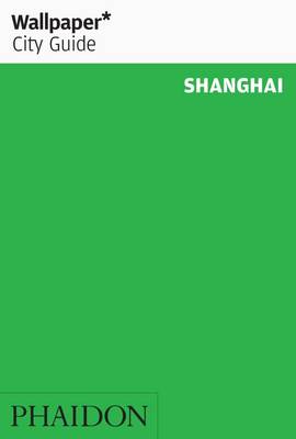 Cover of Wallpaper* City Guide Shanghai 2013