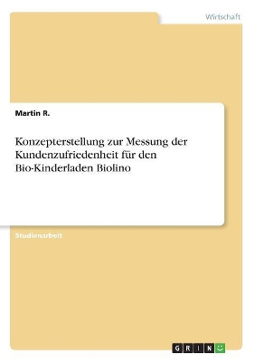 Book cover for Konzepterstellung zur Messung der Kundenzufriedenheit für den Bio-Kinderladen Biolino