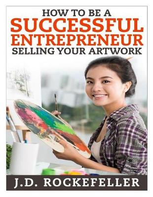 Book cover for How to be a Successful Entrepreneur Selling your Art