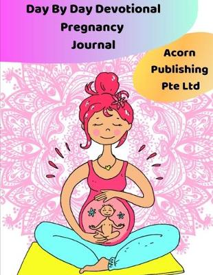 Book cover for Day By Day Devotional Pregnancy Journal
