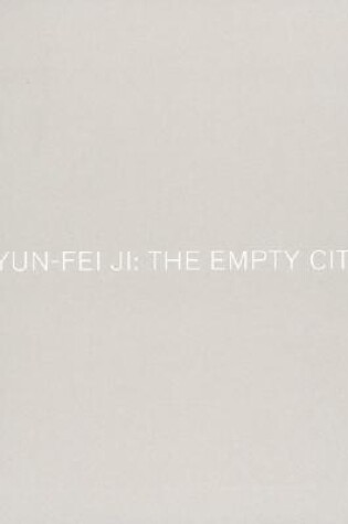 Cover of Yun-Fei Ji: The Empty City