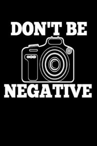 Cover of Don't be Negative