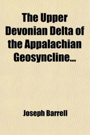 Cover of The Upper Devonian Delta of the Appalachian Geosyncline