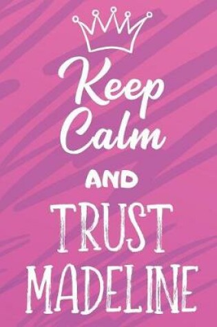 Cover of Keep Calm and Trust Madeline