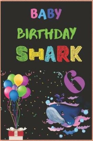 Cover of Baby Birthday Shark 6