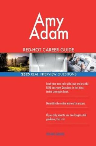 Cover of Amy Adam RED-HOT Career Guide; 2525 REAL Interview Questions