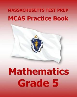 Book cover for Massachusetts Test Prep McAs Practice Book Mathematics Grade 5