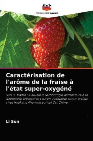 Cover of Caractérisation de l'arôme de la fraise à l'état super-oxygéné