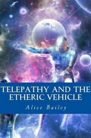 Cover of Telepathy and the Etheric Vehicle