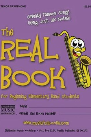 Cover of The Real Book for Beginning Elementary Band Students (Tenor Saxophone)