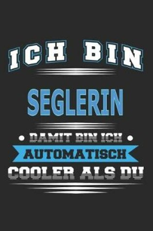 Cover of Ich bin Seglerin Damit bin ich automatisch cooler als du