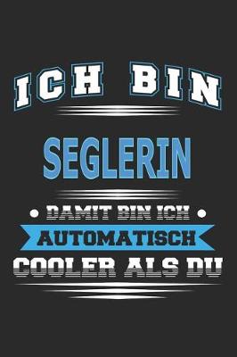 Book cover for Ich bin Seglerin Damit bin ich automatisch cooler als du