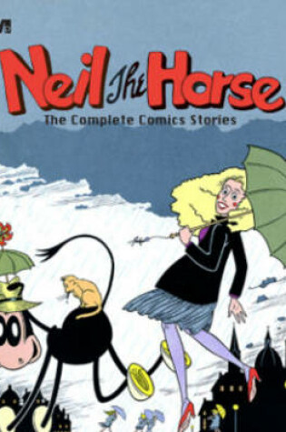 Cover of Neil the Horse: The Complete Comics Stories