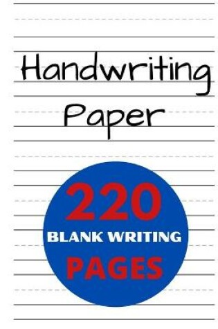 Cover of Handwriting Paper 220 Blank Writing Pages