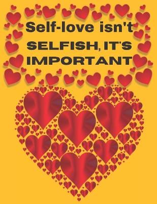 Book cover for Self-love isn't selfish it's important