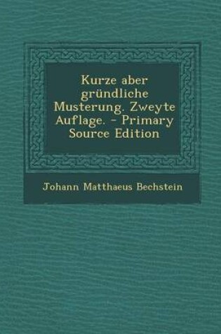 Cover of Kurze Aber Grundliche Musterung. Zweyte Auflage. - Primary Source Edition