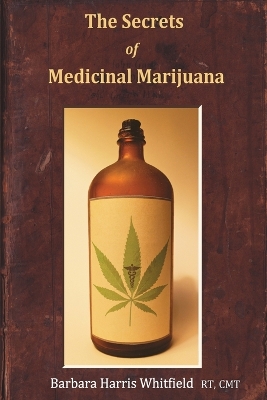 Book cover for The Secrets of Medicinal Marijuana