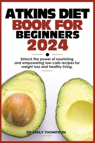 Cover of Atkins Diet Book for Beginners 2024