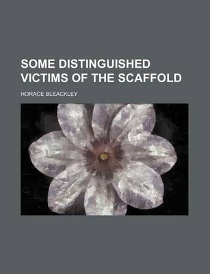 Book cover for Some Distinguished Victims of the Scaffold