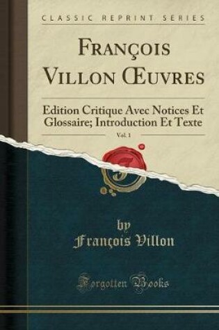 Cover of François Villon Oeuvres, Vol. 1