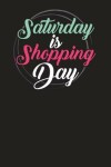 Book cover for Saturday Is Shopping Day