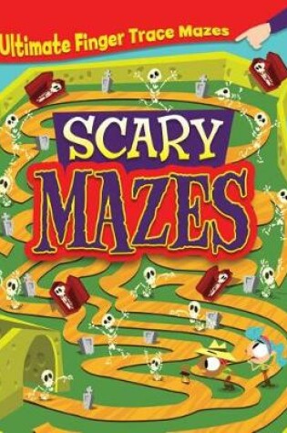 Cover of Scary Mazes