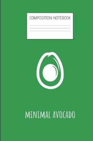 Cover of minimal avocado Composition Notebook