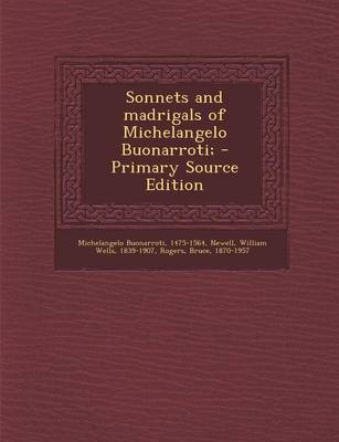 Book cover for Sonnets and Madrigals of Michelangelo Buonarroti; - Primary Source Edition