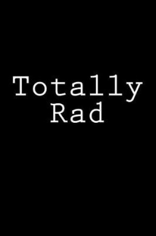 Cover of Totally Rad