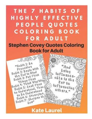 Book cover for The 7 Habits of Highly Effective People Quotes Coloring Book for Adult - Stephen Covey Quotes Coloring Book for Adult