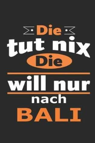 Cover of Die tut nix Die will nur nach Bali