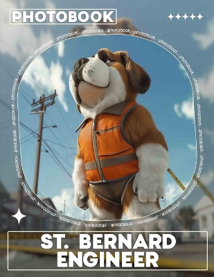 Cover of St. Bernard Engineer Photo Book