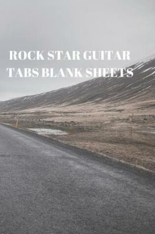 Cover of Rock Star Guitar Tabs Blank Sheets