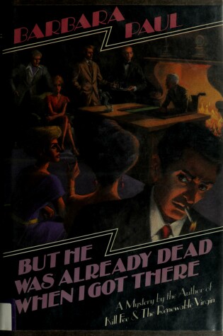 Cover of But He Was Already Dead When I Got There