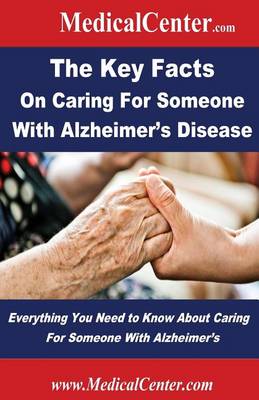 Book cover for The Key Facts on Caring For Someone With Alzheimer's Disease