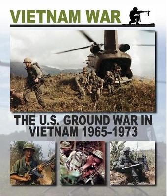 Book cover for The U.S. Ground War in Vietnam 1965 1973